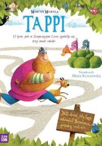 Tappi. O tym, jak w Szepczącym Lesie zgubiły się trzy małe smoki - Marcin Mortka