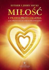 Miłość i prawo przyciągania - Esther i Jerry Hicks