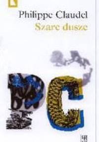 Szare dusze - Philippe Claudel