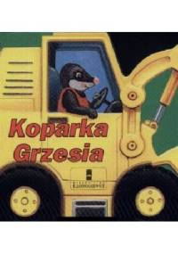 Koparka Grzesia - praca zbiorowa