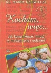 Kocham, więc... - Marek Dziewiecki