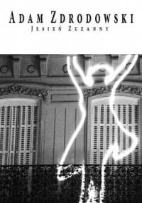 Jesień Zuzanny - Adam Zdrodowski