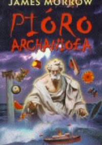 Pióro archanioła - James Morrow