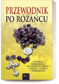 Przewodnik po różańcu - praca zbiorowa