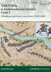 Taktyka w średniowiecznej Europie Część 2: Odrodzenie piechoty, nowa broń (1260-1500) - David Nicolle
