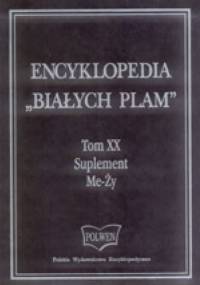 Encyklopedia "Białych Plam" Tom XX Me-Ży - Suplement - praca zbiorowa