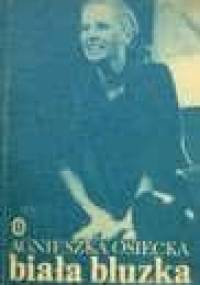 Biała bluzka - Agnieszka Osiecka
