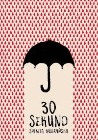 30 sekund - Sylwia Kubryńska