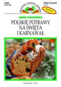 Polskie potrawy na święta i karnawał - Anna Kłosińska