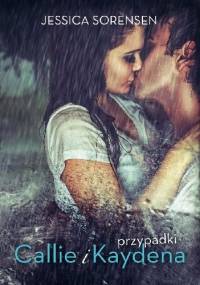 Przypadki Callie i Kaydena - Jessica Sorensen