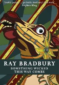 Something wicked this way comes - Ray Bradbury