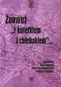Znowuż z kuferkiem i chlebakiem... - praca zbiorowa