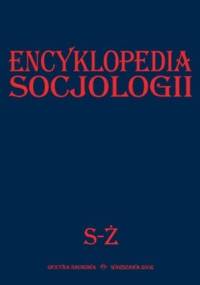 Encyklopedia socjologii. Tom 4. S-Ż - praca zbiorowa