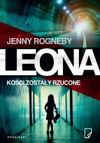 Leona. Kości zostały rzucone - Jenny Rogneby