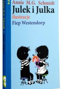 Julek i Julka 2 - Annie M.G. Schmidt, Fiep Westendorp