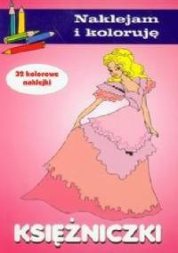 Księżniczki. Naklejam i koloruję - Anna Wiśniewska