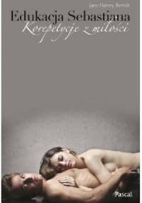 Edukacja Sebastiana. Korepetycje z miłości - Jane Harvey-Berrick