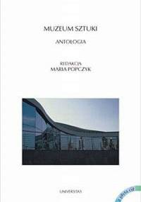 Muzeum sztuki. Antologia - praca zbiorowa
