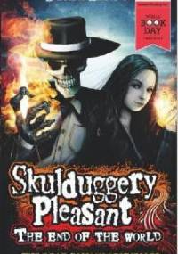 Skulduggery Pleasant: The End Of The World - Derek Landy