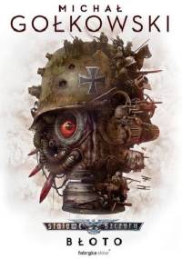 Stalowe Szczury: Błoto - Michał Gołkowski