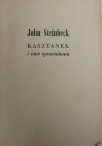 Kasztanek i inne opowiadania - John Steinbeck