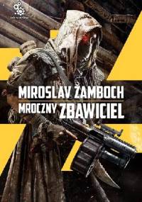 Mroczny Zbawiciel - Miroslav Žamboch