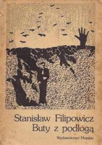 Buty z podłogą - Stanisław Filipowicz
