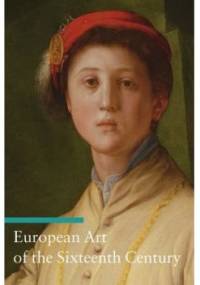 European Art of the Sixteenth Century - Stefano Zuffi