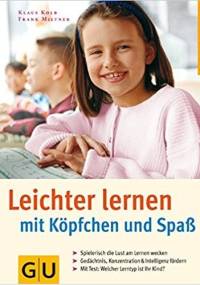 Leichter lernen mit Köpfchen und Spaß - Klaus Kolb, Frank Miltner