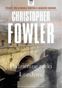 Podziemne rzeki Londynu - Christopher Fowler