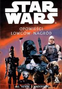 Opowieści Łowców Nagród - Kevin J. Anderson
