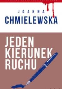 Jeden kierunek ruchu - Joanna Chmielewska