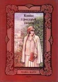 Koniec i początek świata - Maria Kann