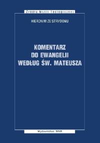 Komentarz do ewangelii według św. Mateusza - Św. Hieronim ze Strydonu