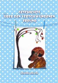 Geschichte über verschwundenen Freund - Joanna Rajch