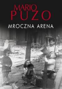 Mroczna arena - Mario Puzo