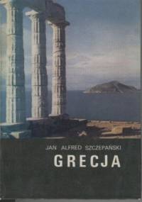 Grecja - Jan Alfred Szczepański