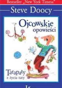 Ojcowskie opowieści. Tarapaty z życia taty - Steve Doocy