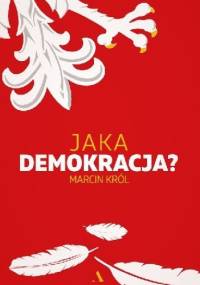 Jaka demokracja? - Marcin Król