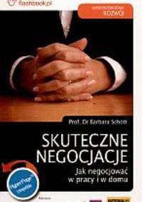 Skuteczne negocjacje. Jak negocjować w pracy i w domu - Barbara Schott