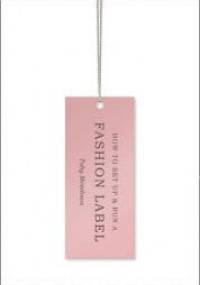 How To Set Up And Run A Fashion Label - Toby Meadows