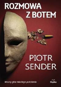 Rozmowa z Botem - Piotr Sender