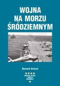 Wojna na Morzu śródziemnym - Bernard Ireland