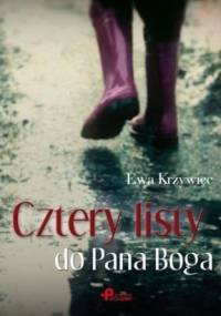 Cztery listy do Pana Boga - Ewa Krzywiec