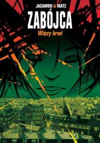 Zabójca #4: Więzy krwi - Alexis Nolent, Luc Jacamon