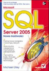 Microsoft SQL Server 2005. Nowe możliwości - Otey Michael