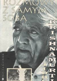 Rozmowy z Samym Sobą - Jiddu Krishnamurti