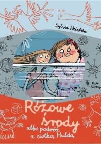 Różowe środy albo podróż z ciotką Huldą - Sylvia Heinlein, Anke Kuhl