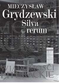Silva rerum - Mieczysław Grydzewski