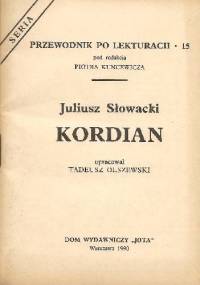 Juliusz Słowacki. Kordian - Tadeusz Olszewski